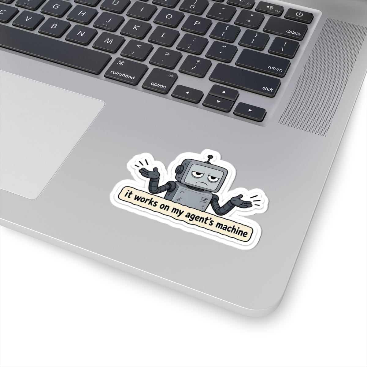 Works On My Agent's Machine Sticker